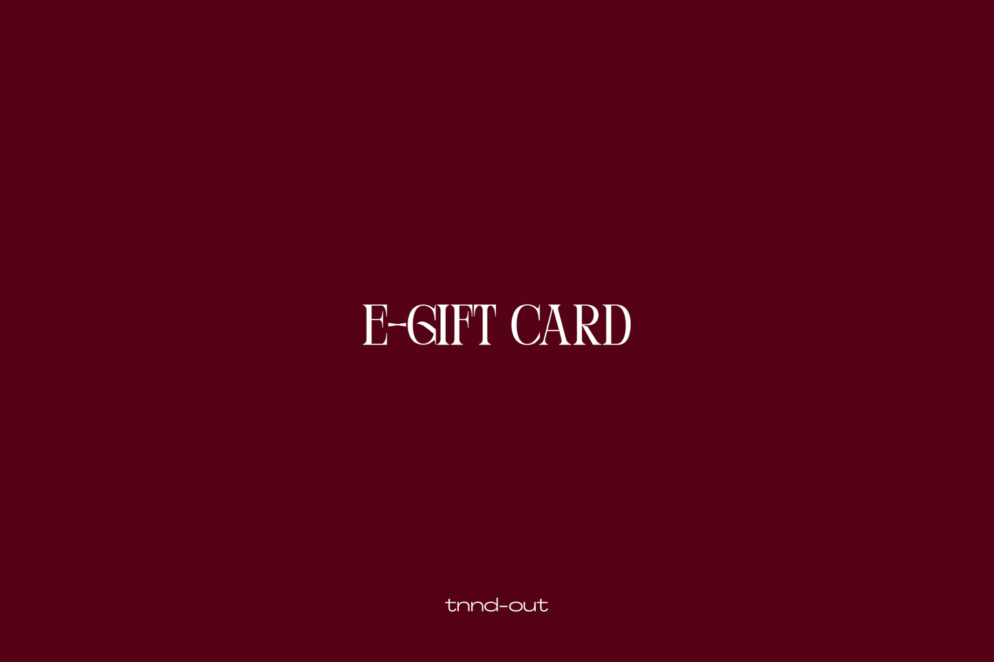 TNND-OUT Gift Card